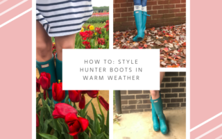 How To: Style Hunter Boots in Warm Weather