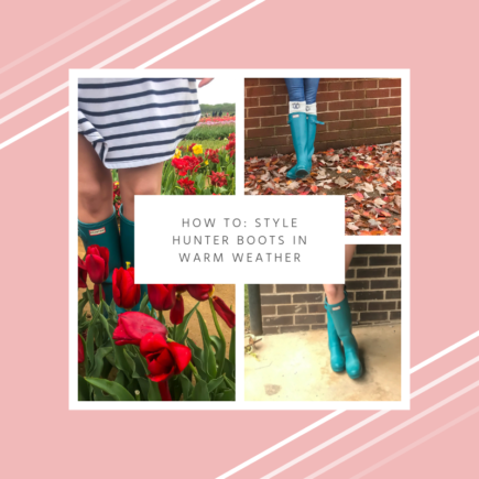 How To: Style Hunter Boots in Warm Weather