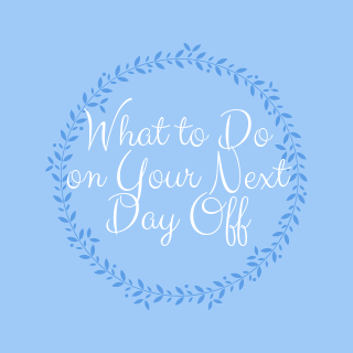 What to do on your next day off